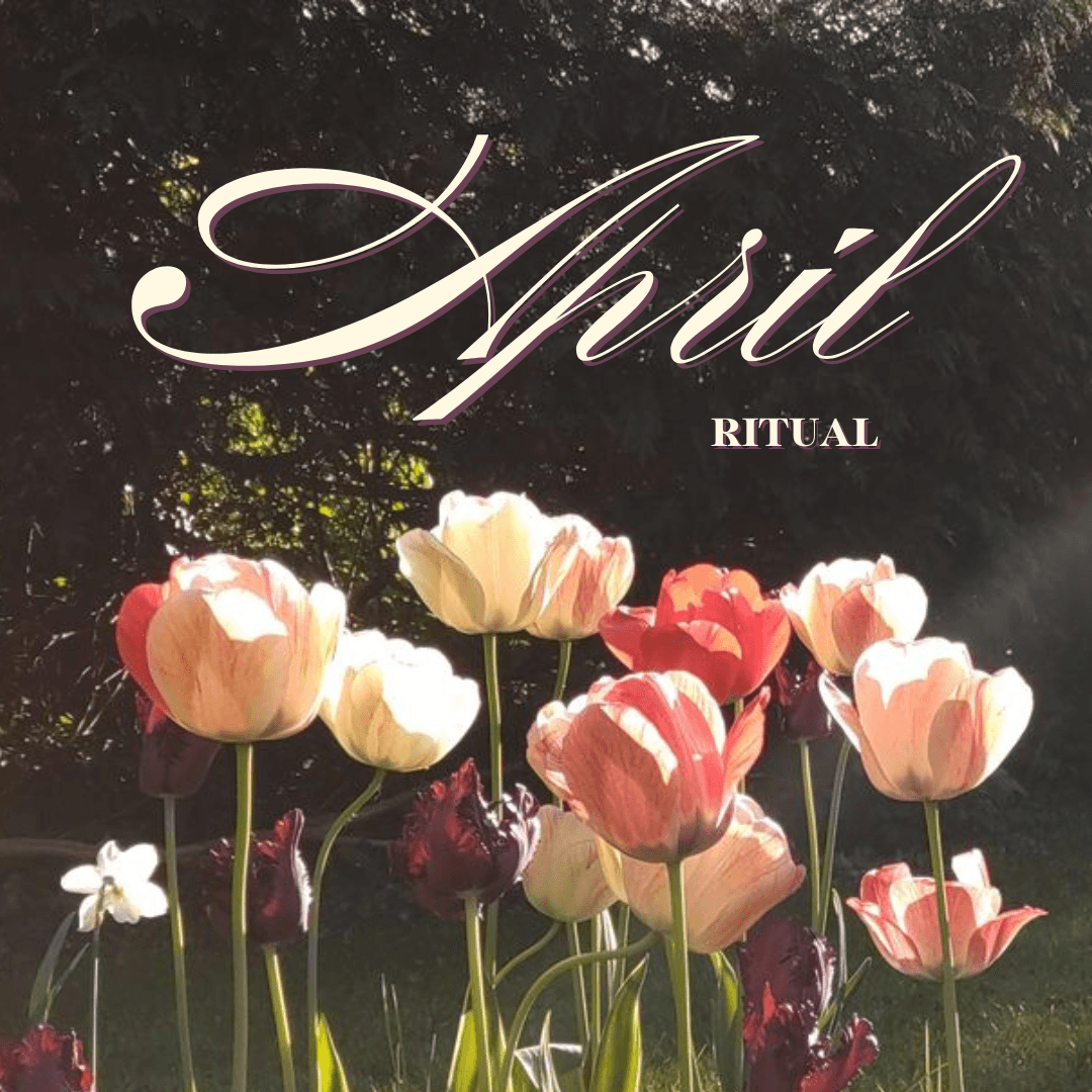 April Ritual