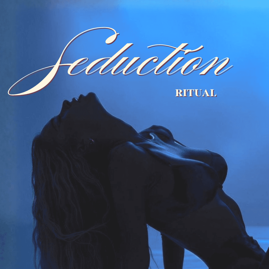 Seduction Ritual